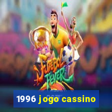 1996 jogo cassino